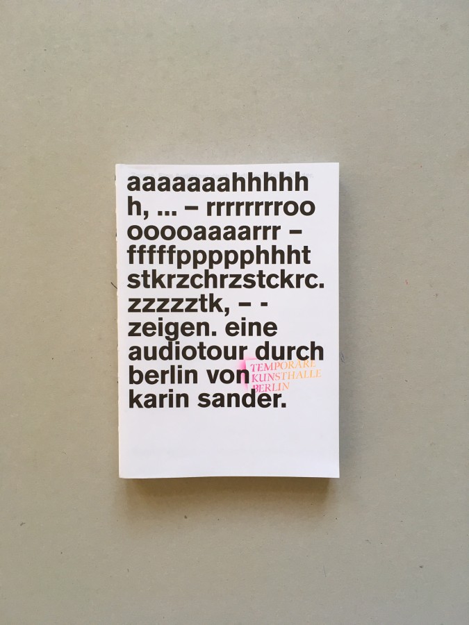 Zeigen. Eine Audiotour durch Berlin von Karin Sander